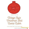 50 Pack Vintage Style Christmas Ball Cookie Cutter, Christmas Cookie Cutters, Christmas Baking Supplies