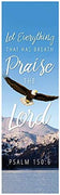 Foundation Series Banner - Let Everything That Has Breath Praise The Lord (2' X 6' Banner with Pole Hem)