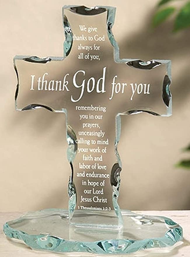 I Thank God for You Standing Cross, 7 1/8 Inch Glass